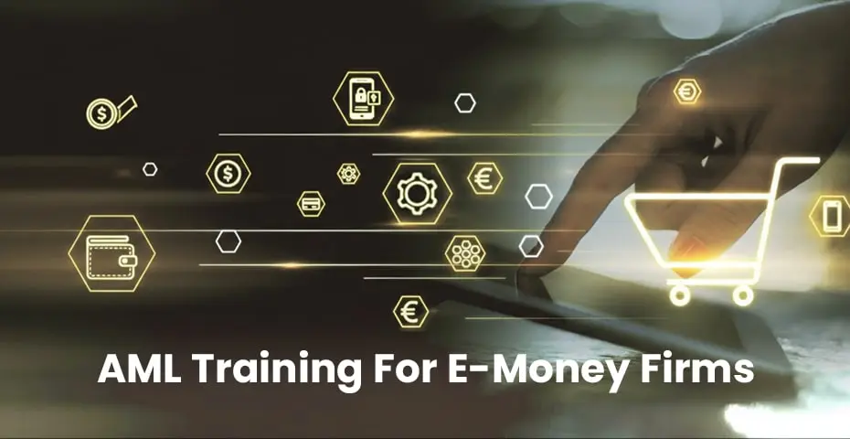 AML Training For E-Money Firms